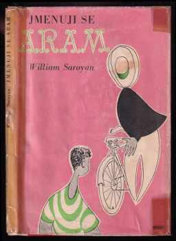 William Saroyan: Jmenuji se Aram