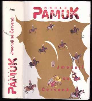 Jmenuji se Červená - Orhan Pamuk (2007, Argo) - ID: 1177671