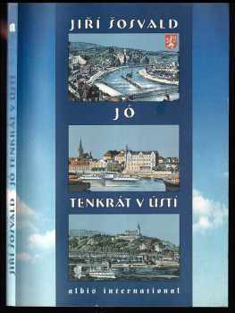 Jiří Šosvald: Jó tenkrát v Ústí