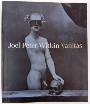 Joel-Peter Witkin Vanitas