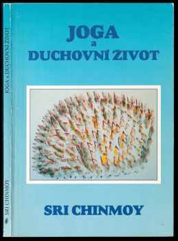 Jóga a duchovní život : cesta indické duše