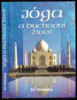 Sri Chinmoy: Jóga a duchovní život