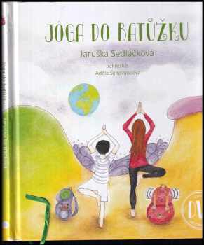 Jaruška Sedláčková: Jóga do batůžku
