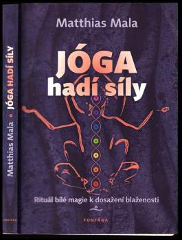 Matthias Mala: Jóga hadí síly