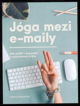 Helena Nehasilová: Jóga mezi e-maily