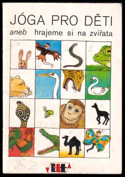Jógalinga: Jóga pro děti aneb hrajeme si na zvířata