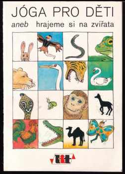 Jóga pro děti aneb hrajeme si na zvířata
