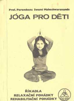 Maheshwarananda: Jóga pro děti
