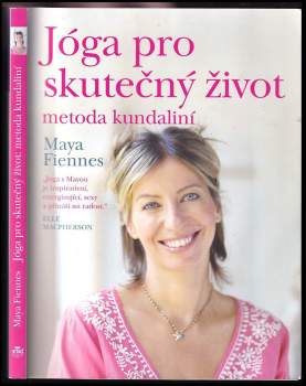 Maya Fiennes: Jóga pro skutečný život