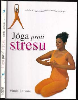 Vimla Lalvani: Jóga proti stresu