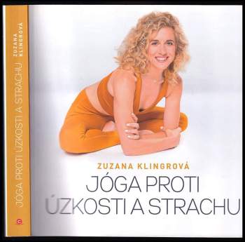 Zuzka Klingrová: Jóga proti úzkosti a strachu