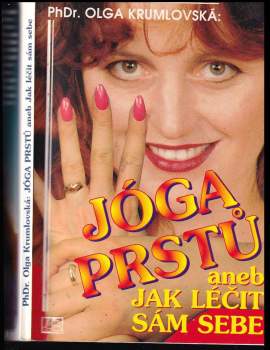 Olga Krumlovská: Jóga prstů, aneb, Jak léčit sám sebe