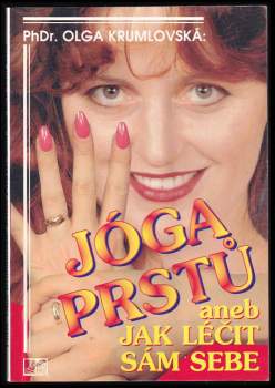 Jóga prstů, aneb, Jak léčit sám sebe