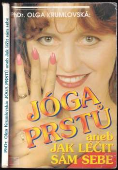 Jóga prstů, aneb, Jak léčit sám sebe