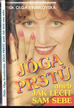 Jóga prstů, aneb, Jak léčit sám sebe