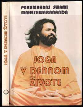 Maheshwarananda: Joga v dennom živote
