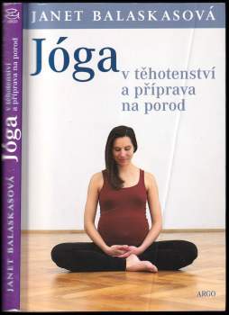 Janet Balaskas: Jóga v těhotenství a příprava na porod
