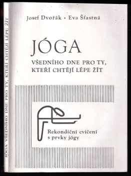 Jóga všedního dne pro ty, kteří chtějí lépe žít