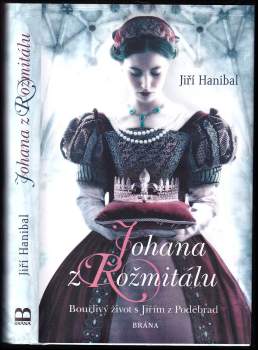 Jiří Hanibal: Johana z Rožmitálu