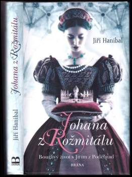 Jiří Hanibal: Johana z Rožmitálu