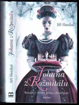 Jiří Hanibal: Johana z Rožmitálu