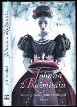 Jiří Hanibal: Johana z Rožmitálu