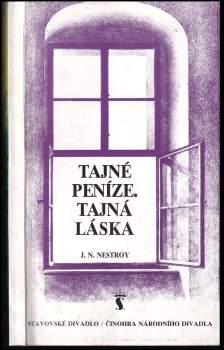Johann Nepomuk Nestroy, Tajné peníze, tajná láska