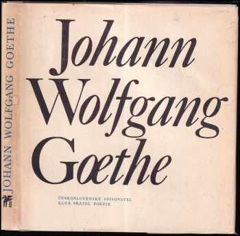 Johann Wolfgang von Goethe: Johann Wolfgang Goethe