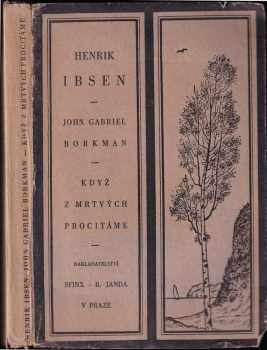 John Gabriel Borkman : hra o čtyřech dějstvích - Henrik Ibsen (1929, Sfinx) - ID: 187755
