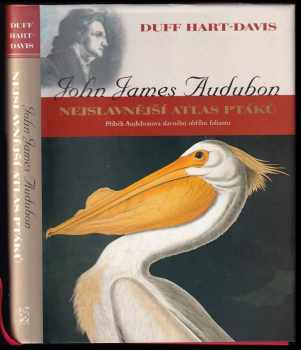 John James Audubon - Nejslavnější atlas ptáků