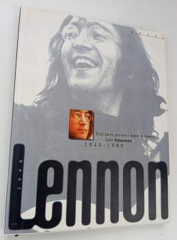 John Robertson: John Lennon 1940-1980