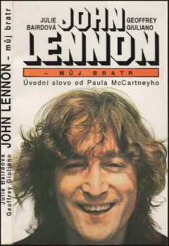 John Lennon - můj bratr - Geoffrey Giuliano, Julia Baird (1992, Český filmový ústav) - ID: 842435