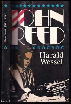 Harald Wessel: John Reed : dopisy z cesty po stopách Johna Reeda
