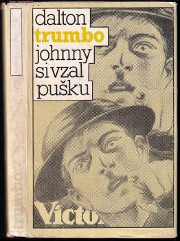 Dalton Trumbo: Johnny si vzal pušku