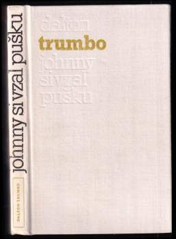 Dalton Trumbo: Johnny si vzal pušku