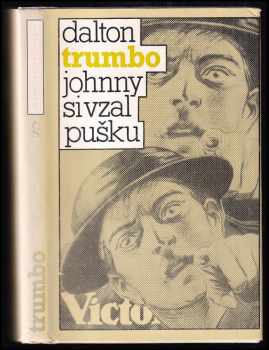 Dalton Trumbo: Johnny si vzal pušku