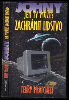 Johny, jen ty můžeš zachránit lidstvo
