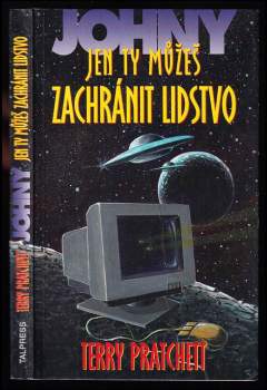 Johny, jen ty můžeš zachránit lidstvo (1998, Talpress) - ID: 809382