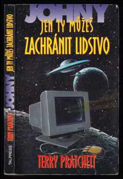 Johny, jen ty můžeš zachránit lidstvo