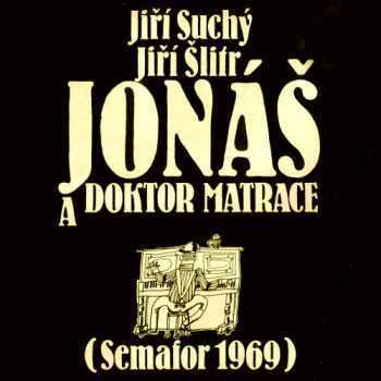 Jonáš A Doktor Matrace (Semafor 1969) 2xLP
