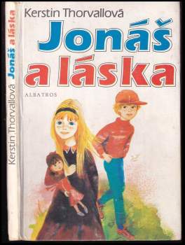 Kerstin Thorvall: Jonáš a láska