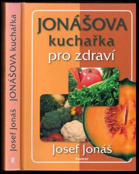 Josef Jonas: Jonášova kuchařka pro zdraví