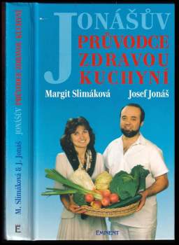 Josef Jonas: Jonášův průvodce zdravou kuchyní
