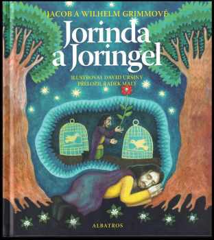 Jacob Ludwig Karl Grimm: Jorinda a Joringel a jiné pohádky