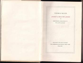 Thomas Mann: Josef a bratří jeho: Díl 1-3 (Příběhy Jákobovy ; Mladý Josef, Josef v Egyptě,  Josef živitel)