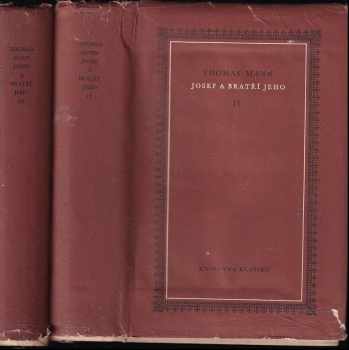 Thomas Mann: Josef a bratří jeho: Díl 1-3 (Příběhy Jákobovy ; Mladý Josef, Josef v Egyptě,  Josef živitel)