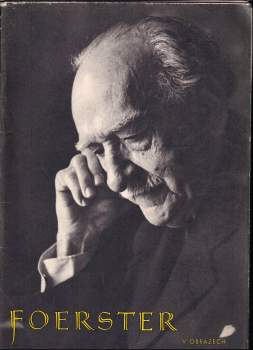 Josef Bohuslav Foerster v obrazech