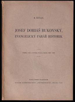 Josef Dobiáš Bukovský, evangelický farář historik