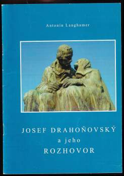Josef Drahoňovský a jeho Rozhovor