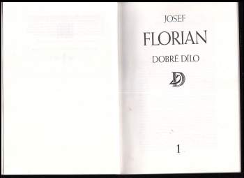 Josef Florián: Josef Florian - Dobré dílo